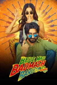 مشاهدة فيلم Bebe Main Badmash Banuga 2026 مترجم اونلاين